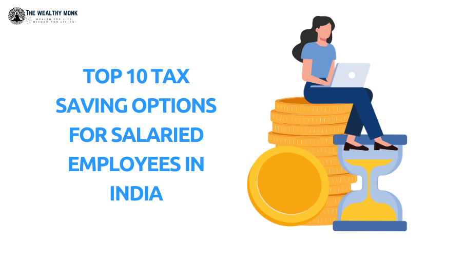 Top 10 Tax Saving Options for Salaried Employees in India (2025 Guide)